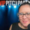 VIP PITCH PARTY EP 3 Aug. 15th